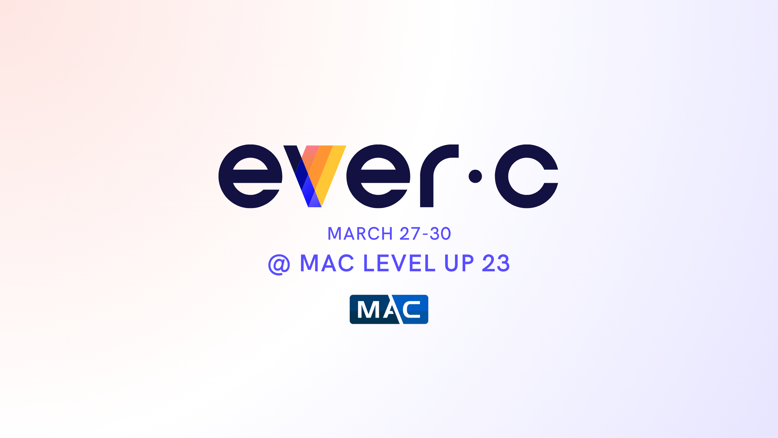 EverC Team Ramping Up for MAC Level Up 23